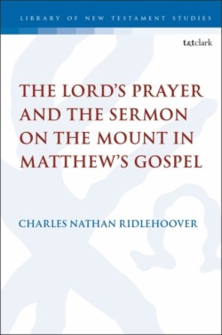 Lord's Prayer and the Sermon on the Mount in Matthew's Gospel