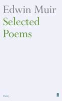 Selected Poems of Edwin Muir (Faber Poetry)