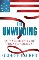 The Unwinding: An Inner History of the New America