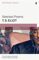 Selected Poems of T. S. Eliot (Faber Modern Classics)