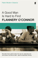 A Good Man is Hard to Find (Faber Modern Classics)