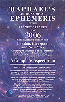 Raphael's Astronomical Ephemeris of the Planets' Places for 2006