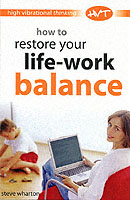 How to Restore Your Life-work Balance