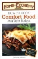 How to Cook Comfort Food on a Tight Budget, Home Economy