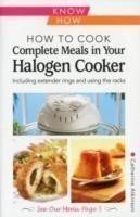 How to Cook Complete Meals in Your Halogen Cooker, Know How