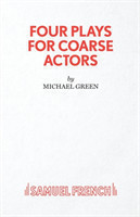 Four Plays for Coarse Actors