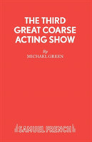 Third Great Coarse Acting Show