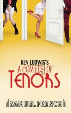 Ken Ludwig's A Comedy of Tenors