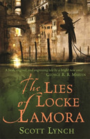 The Lies of Locke Lamora The Gentleman Bastard Sequence, Book One