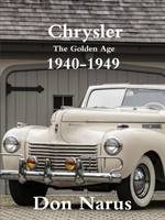 Chrysler- The Golden Age 1940-1949