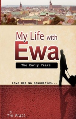 My Life with Ewa: The Early Years