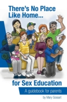 There's No Place Like Home...for sex education