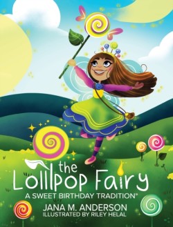 Lollipop Fairy, A Sweet Birthday Tradition