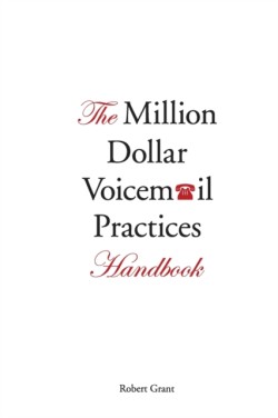 Million Dollar Voicemail Practices Handbook