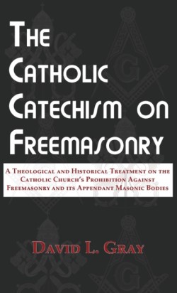 Catholic Catechism on Freemasonry