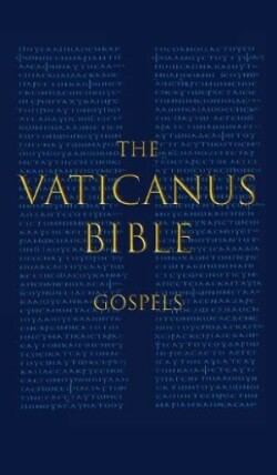 Vaticanus Bible GOSPELS: A Modified Pseudo-facsimile of the Four Gospels as found in the Greek New Testament of Codex Vaticanus (Vat.gr. 1209)