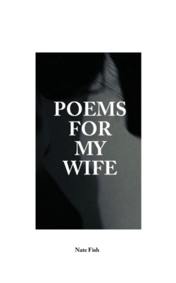 Poems For My Wife