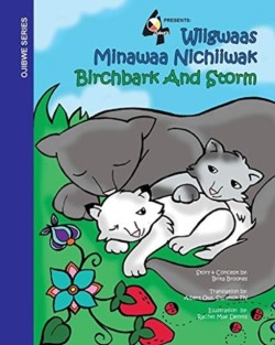Birchbark and Storm Wiigwaas Minwaa Nichiiwak