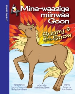 Sunny and the Snow Mina-waasige miinwaa Goon