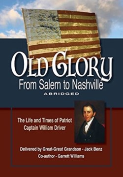 Old Glory-From Salem to Nashville-Abridged