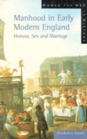 Manhood in Early Modern England