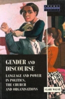Gender and Discourse Language and Power in Politics, the Church and Organisations