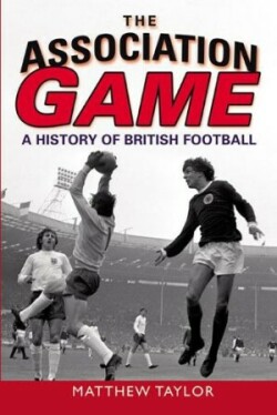 Association Game: History of British Football