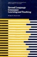 Second Language Grammar: Learning and Teaching