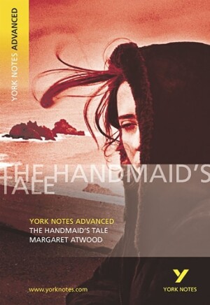 Handmaid's Tale (York Notes Advanced) English Literature Study Guide - for 2025, 2026 exams