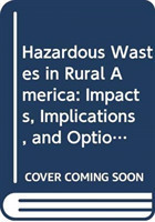 Hazardous Wastes in Rural America