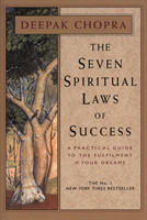 The Seven Spiritual Laws of Success A Practical Guide to the Fulfillment of Your Dreams