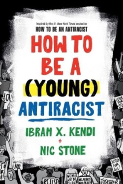 How to Be a (Young) Antiracist