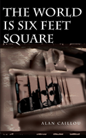 World is Six Feet Square