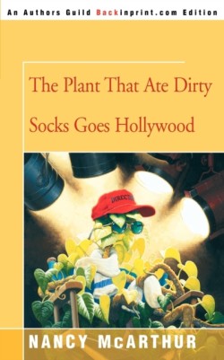Plant That Ate Dirty Socks Goes Hollywood