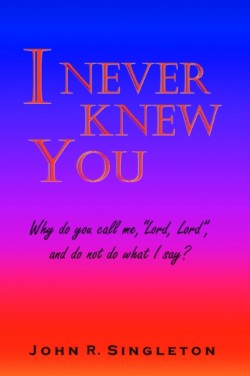 I Never Knew You