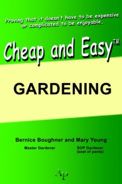 Cheap and Easy Gardening