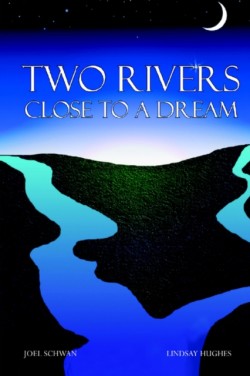 Two Rivers Close To A Dream