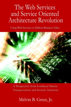 Web Services and Service Oriented Architecture Revolution