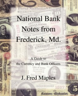 National Bank Notes from Frederick, Md.