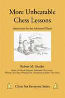 More Unbeatable Chess Lessons