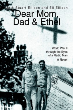 Dear Mom, Dad & Ethel