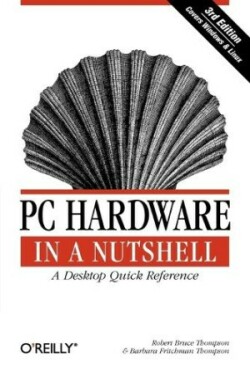 PC Hardware in a Nutshell 3e