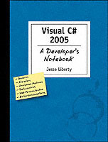 Visual C# 2005 - A Developer's Notebook