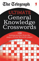 The Telegraph: Ultimate General Knowledge Crosswords 1