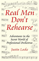 Real Men Don't Rehearse