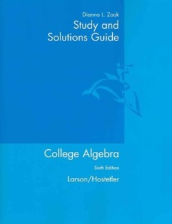 Study and Solutions Guide for Llarson/Hostetler S College Algebra, 6th