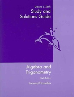 Study and Solutions Guide for Larson/Hostetler S Algebra and Trigonometry, 6th