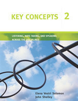 Key Concepts 2: Listening, Note Taking and Speaking Across the Disciplines