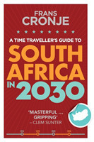 Time Traveller's Guide to South Africa in 2030