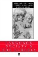 Language, Society and the Elderly Discourse, Identity and Ageing